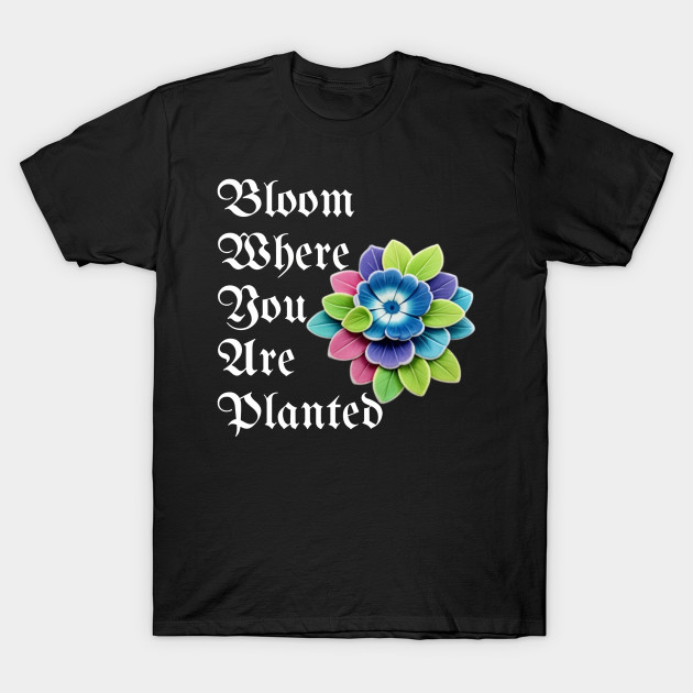 Bloom Where You Are Planted - Inspirational Plant Lover Gift by Inspire Me 